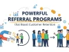 Powerful Referral Programs that Boost Customer Retention Powerful Referral Programs that Boost Customer Retention