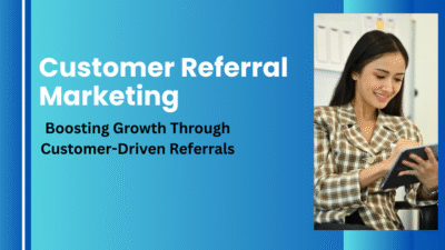 The Complete Guide to Customer Referral Marketing