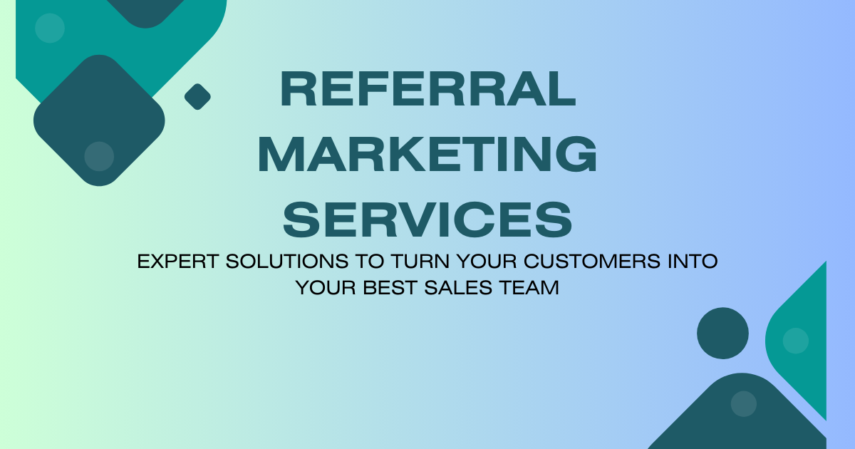 Unlocking the Power of Referral Marketing Services for Business Growth