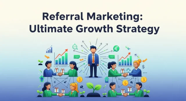 Referral Marketing Ultimate Growth Strategy