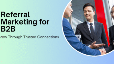 Referral Marketing for B2B Success