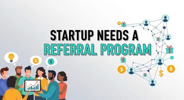 Startup Needs A Referral Program