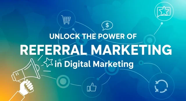 Unlock the Power of Referral Marketing in Digital Marketing (2) Unlock the Power of Referral Marketing in Digital Marketing