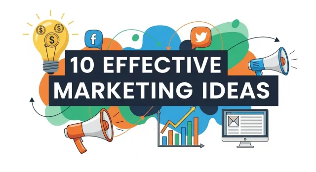 10 Effective Marketing Ideas