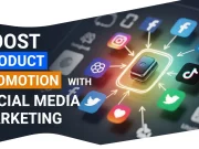 Social Media Marketing Strategies to Boost Product Promotion and Sales Boost Product Promotion with Social Media Marketing