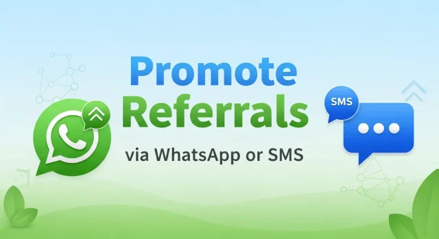 Promote Referrals via WhatsApp or SMS