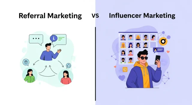 Referral vs Influencer Marketing Referral vs Influencer Marketing