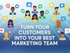 Turn Your Customers into Your Best Marketing Team marketing team