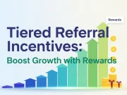 How to Implement Tiered Referral Incentives to Supercharge Growth Tiered Referral Incentives Boost Growth Rewards