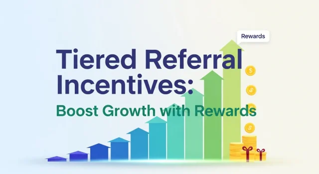 Tiered Referral Incentives Boost Growth Rewards