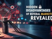 Hidden Disadvantages of Referral Marketing Revealed Hidden Disadvantages of Referral Marketing Revealed