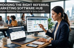 Choosing the Right Referral Marketing Software Hub Choosing the Right Referral Marketing Software Hub